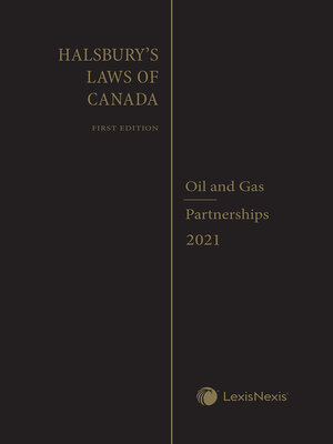 cover image of Halsbury's Laws of Canada -- Oil and Gas (2021 Reissue) / Partnerships (2021 Reissue)
